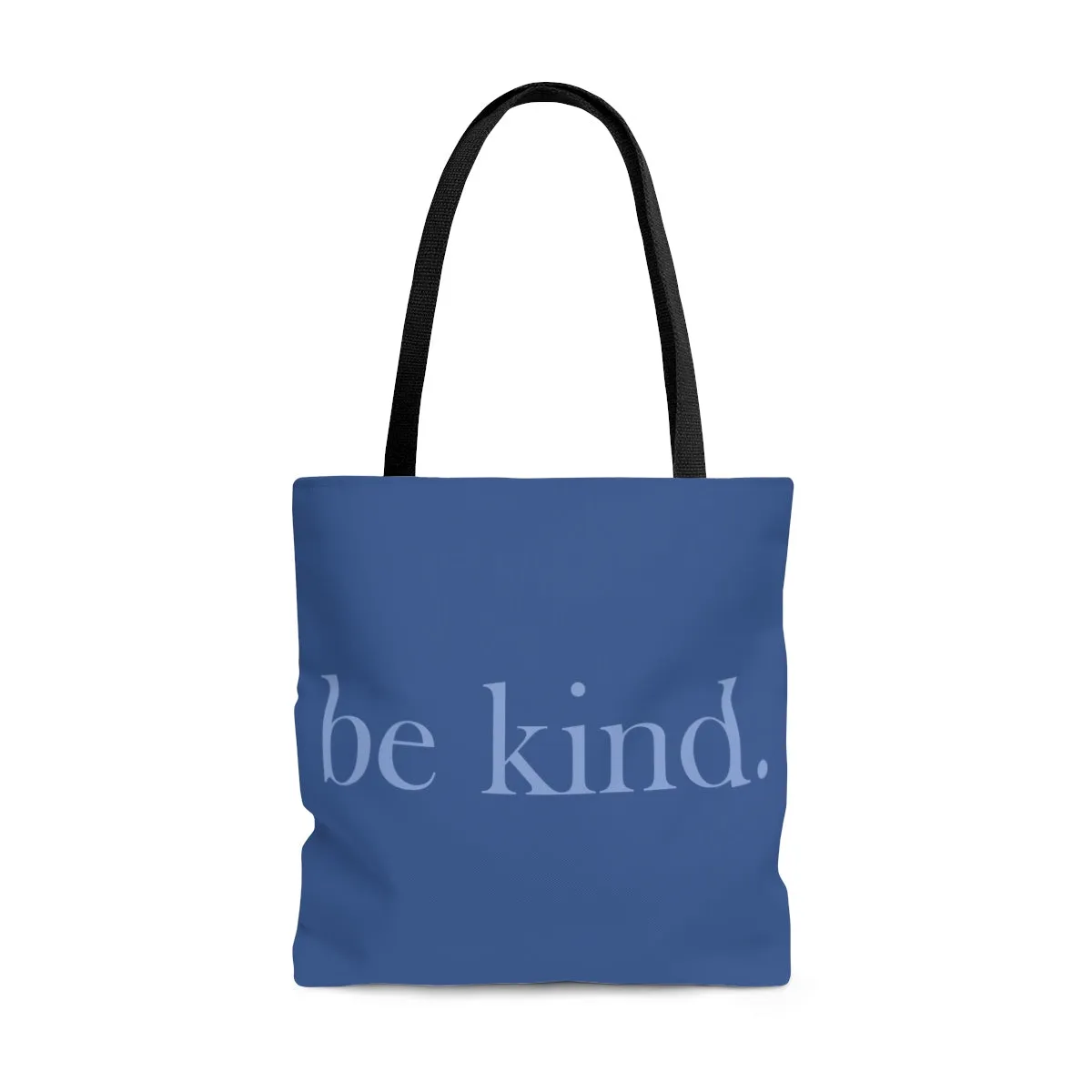 be kind. Large Blue Tote Bag (Dual-Sided Design)