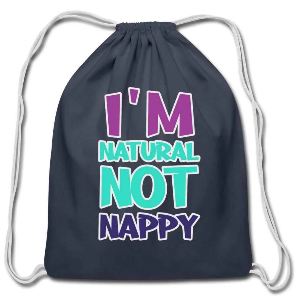 I'm Not Nappy Cotton Drawstring Bag