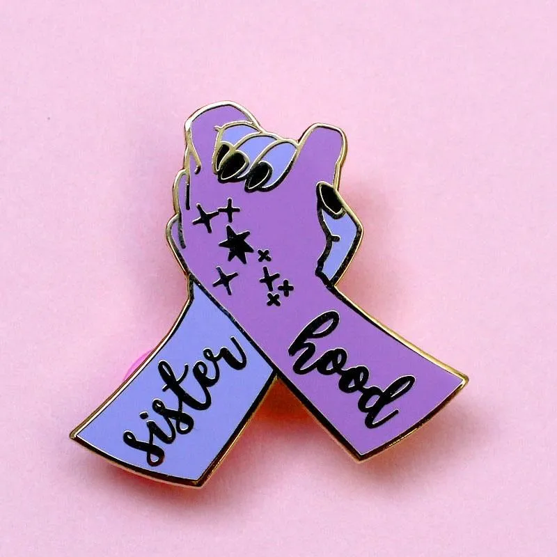 Sisterhood Feminist Hard Enamel Pin